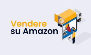 Come Iniziare a Vendere su Amazon: La Guida Completa per Principianti