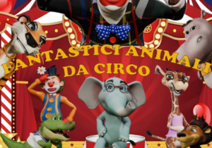Fantastici animali da circo”: dal 28 agosto al cinema il cartone animato che insegna libertà, amicizia e rispetto per gli animali