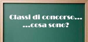 Classi di concorso: cosa sono e perché sono fondamentali per insegnare